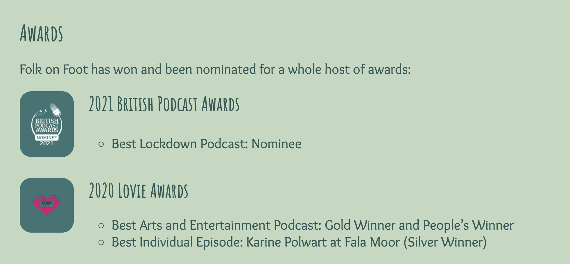 The Folk on Foot Podcast lists its Lovie wins in the Awards section of its website.
