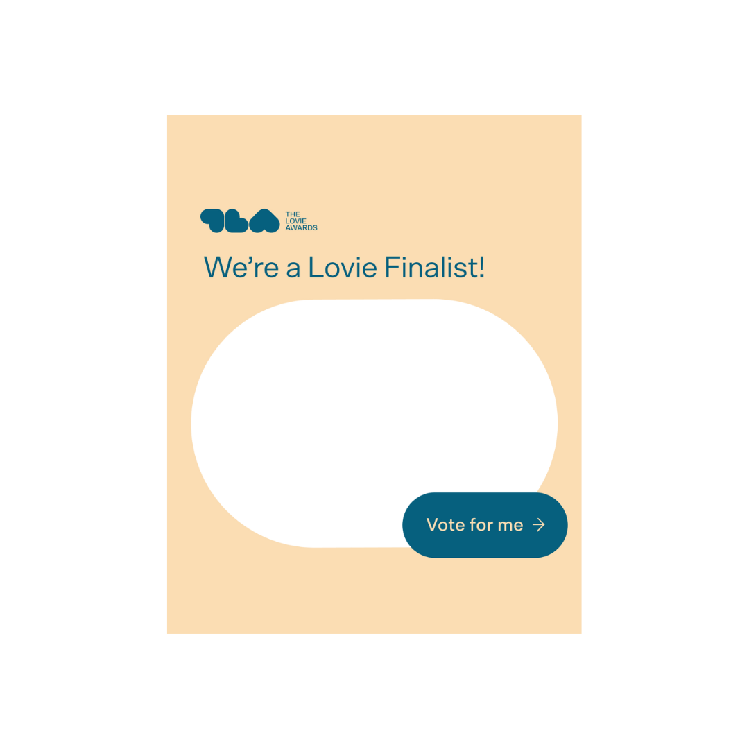We\'re a Lovie Finalist Post Upload