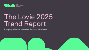 Lovie 2025 Industry Report: Shaping What’s Next for Europe