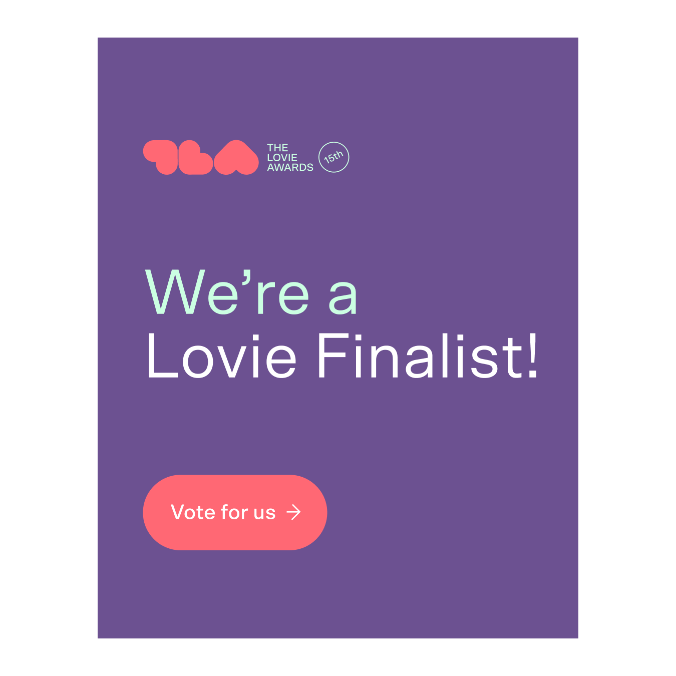 We\'re a Lovie Finalist Post