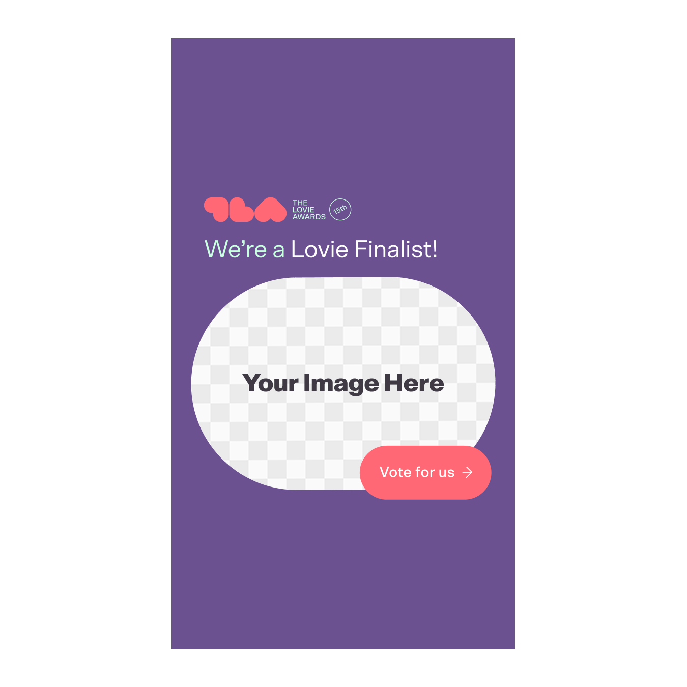 We\'re a Lovie Finalist Story Upload